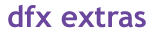 DFX Extras
